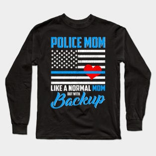 Cop Mom Proud Mother Police Officer Mom Gifts Blue Line Flag Long Sleeve T-Shirt